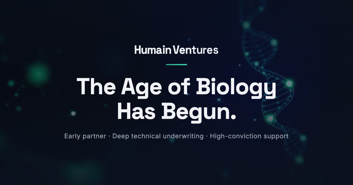 Share banner: the Humain Ventures wordmark over 'The Age of Biology Has Begun.'